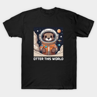 Otter this World | Otter Pun T-Shirt